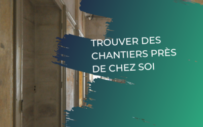 Trouver un chantier proche de chez soi